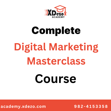 Complete Digital Marketing Masterclass Course - XDezo Academy